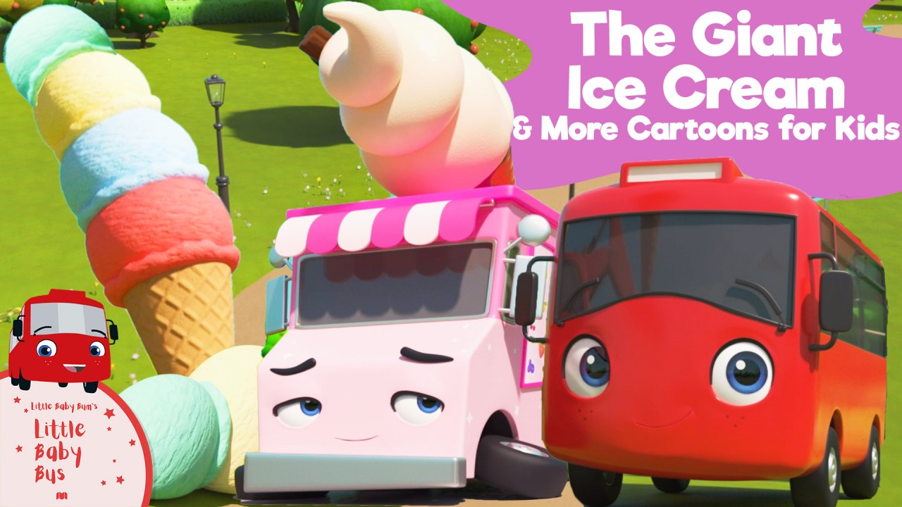 Little Baby Bus - The Giant Ice Cream & More Cartoons for Kids