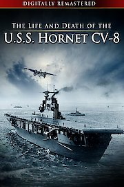 The Life and Death of the U.S.S. Hornet CV-8