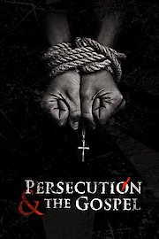 Persecution & The Gospel