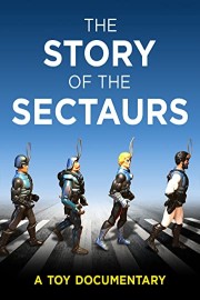 The Story of the Sectaurs: A Toy Documentary
