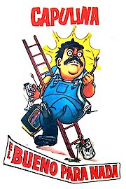 Capulina: El Bueno Para Nada