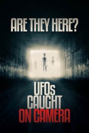 Are They Here? UFOs Caught on Camera