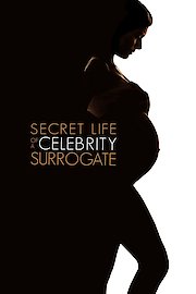 The Secret Life of a Celebrity Surrogate