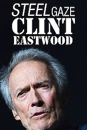 Clint Eastwood: Steel Gaze