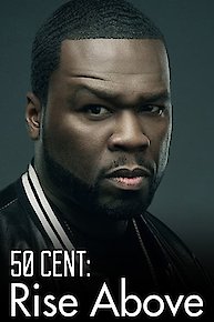 50 Cent: Rise Above