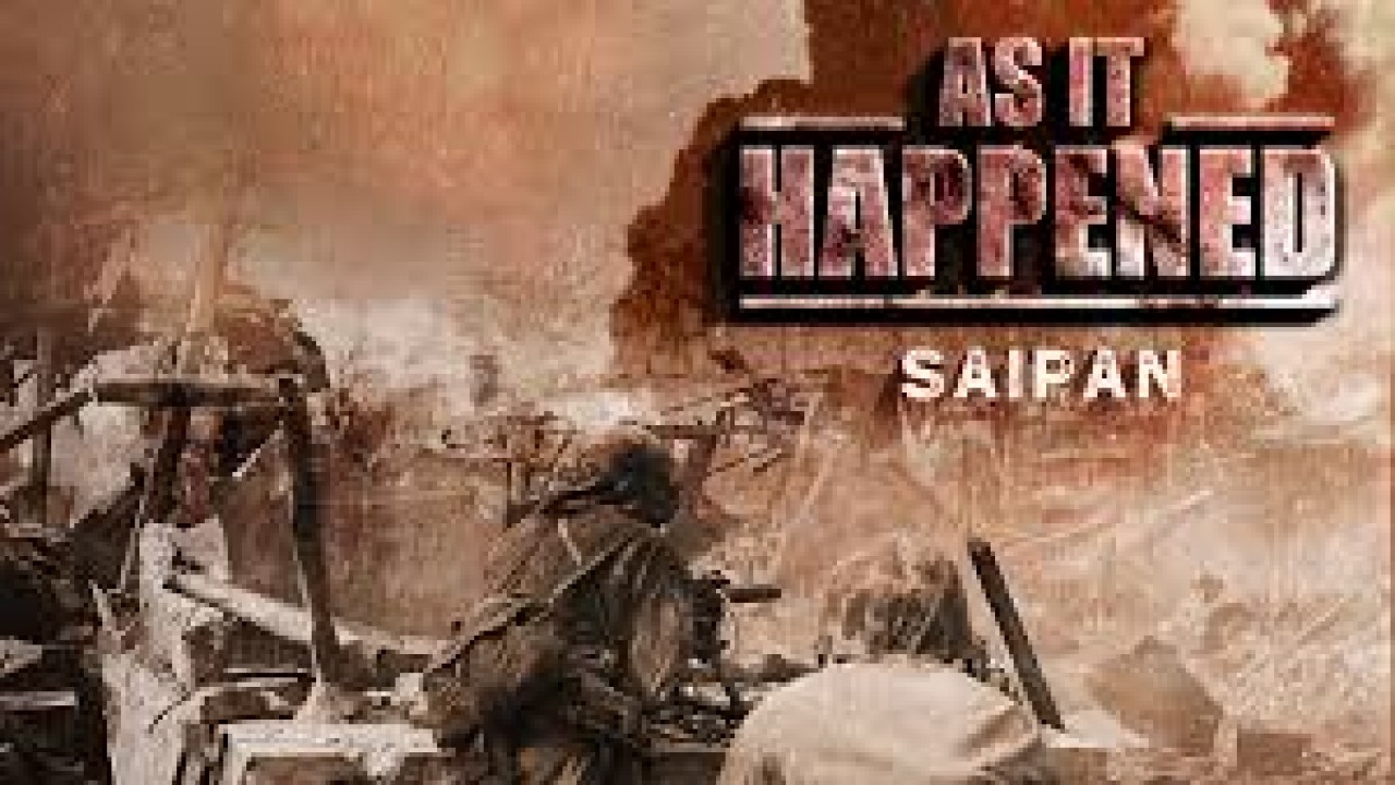 As It Happened: Saipan