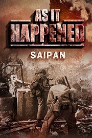 As It Happened: Saipan