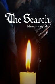 The Search - Manufacturing Belief