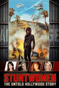 Stuntwomen: The Untold Hollywood Story