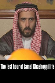 The last hour of Jamal Khashoggi life