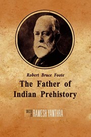 The Father of Indian Prehistory