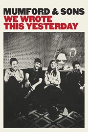 Mumford & Sons - We Wrote this Yesterday