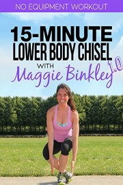 15-Minute Lower Body Chisel 1.0 Workout