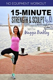15-Minute Strength & Sculpt 4.0 Workout