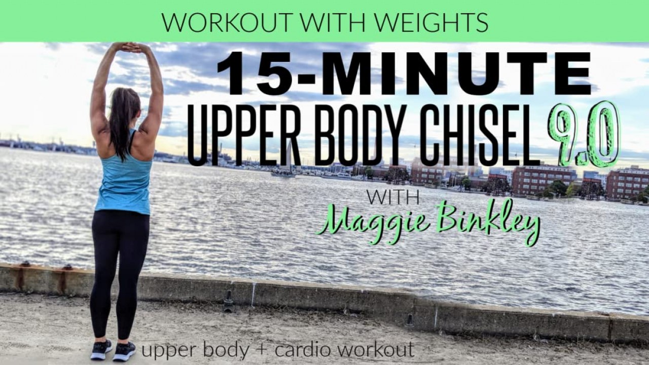 15-Minute Upper Body Chisel 9.0 Workout
