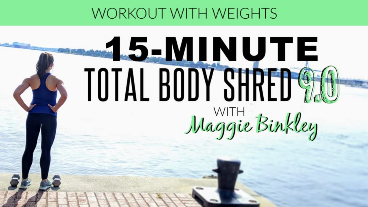 15-Minute Total Body Shred 9.0 Workout