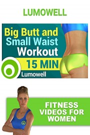 Big Butt and Small Waist Workout - Fitness Videos for Women