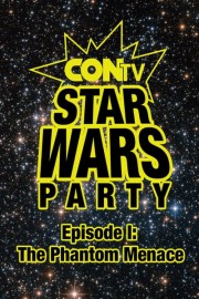 CONtv Star Wars Party - Episode 1: The Phantom Menace