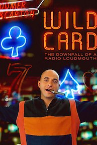 Wild Card: The Downfall of a Radio Loudmouth