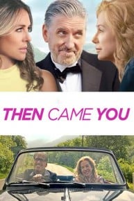 Then Came You