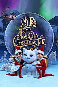 Elf Pets: A Fox Cub’s Christmas Tale