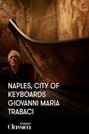 Naples, city of keyboards - Giovanni Maria Trabaci