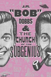 J.R. Bob Dobbs and the Church of the SubGenius