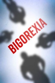Bigorexia