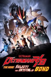 Ultraman R/B Movie: The Crystal of Bond