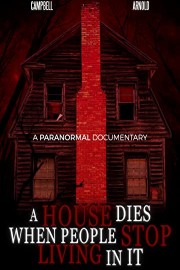 A House Dies When People Stop Living In It