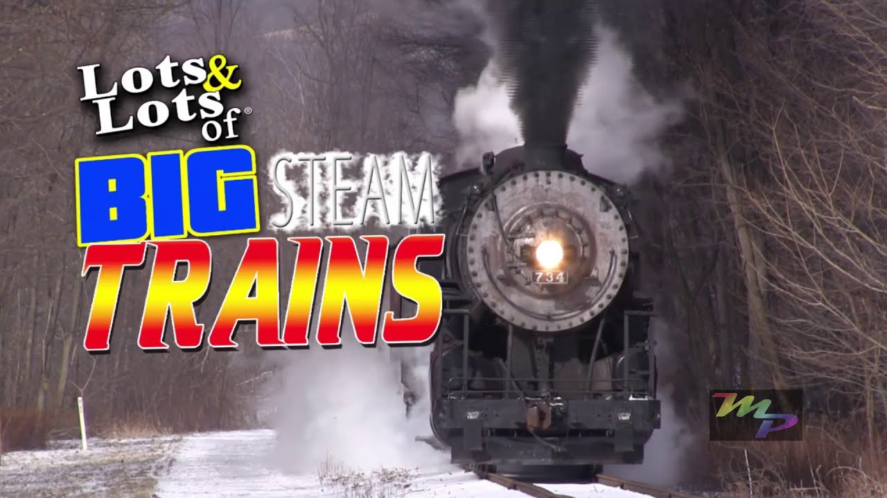 Lots & Lots of Big Steam Trains Galore!