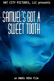 Samuel's Got A Sweet Tooth