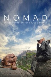 Nomad: In The Footsteps Of Bruce Chatwin