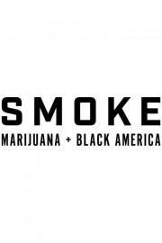 Smoke: Marijuana  Black America