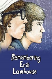 Remembering Erik Lowhouse