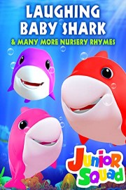 Laughing Baby Shark and Many More Nursery Rhymes - Junior Squad