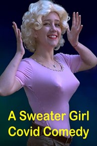 A Sweater Girl Covid Comedy