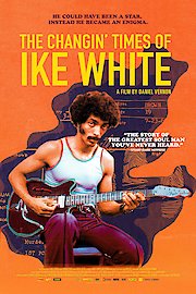 The Changin' Times of Ike White