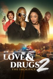 Love & Drugs 2: The Sacrifice