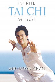 Infinite Tai Chi with Jason Chan: For Health