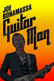 Guitar Man: Joe Bonamassa