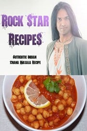 Rock Star Recipes: Authentic Indian Chana Masala Recipe