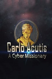 Carlo Acutis - A Cyber Missionary