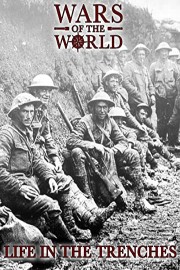 Wars of the World - Life in the Trenches