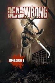 Dead Wrong Episode 1
