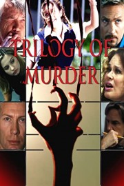Trilogy Of Murder