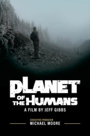 Planet of the Humans