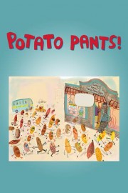 Potato Pants