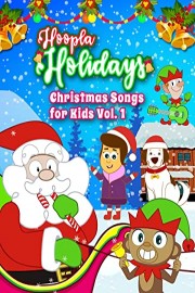 Hoopla Holidays - Christmas Songs for Kids Vol 1