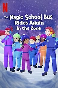 The Magic School Bus Rides Again In the Zone